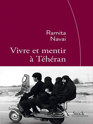 cover image of Vivre et mentir à Téhéran